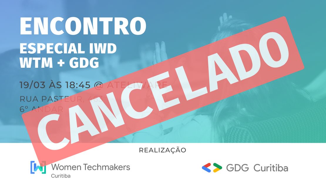 [CANCELADO] Encontro WTM ft. GDG - IWD